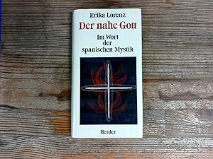 Bild des Verkufers fr Der nahe Gott. Im Wort der spanischen Mystik. zum Verkauf von Antiquariat Bookfarm