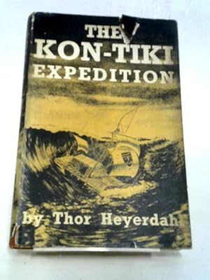 Immagine del venditore per The Kon-Tiki Expedition: By Raft Across The South Seas venduto da World of Rare Books