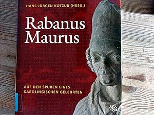 Bild des Verkufers fr Rabanus Maurus. Auf den Spuren eines karolingischen Gelehrten. zum Verkauf von Antiquariat Bookfarm