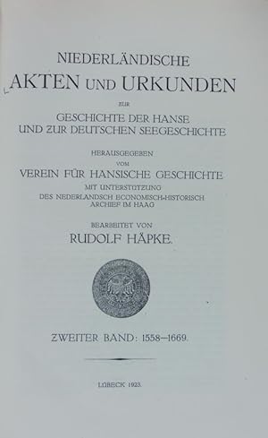 Bild des Verkufers fr Niedrlndische Akten und Urkunden zur Geschichte der Hande und zur deutschen Seegeschichte. Bd. 2: 1558 - 1669. zum Verkauf von Antiquariat Bookfarm