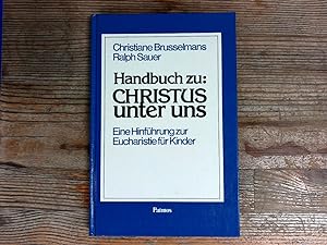 Seller image for Handbuch zu: Christus unter uns. Eine Hinfhrung zur Eucharistie fr Kinder. for sale by Antiquariat Bookfarm