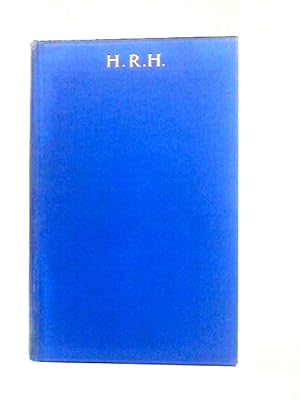 Imagen del vendedor de H.R.H: a Character Study of the Prince of Wales a la venta por World of Rare Books