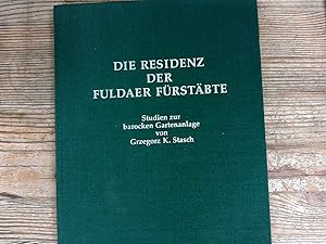 Bild des Verkufers fr Die Residenz der Fuldaer Frstbte: Studien zur barocken Schlossgartenanlage. zum Verkauf von Antiquariat Bookfarm