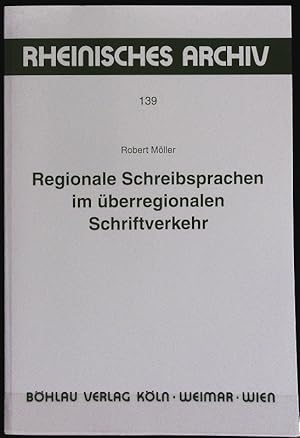 Bild des Verkufers fr Regionale Schreibsprachen im berregionalen Schriftverkehr. Rheinisches Archiv, Bd. 139. zum Verkauf von Antiquariat Bookfarm