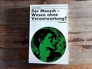 Immagine del venditore per Der Mensch, Wesen ohne Verantwortung? venduto da Antiquariat Bookfarm