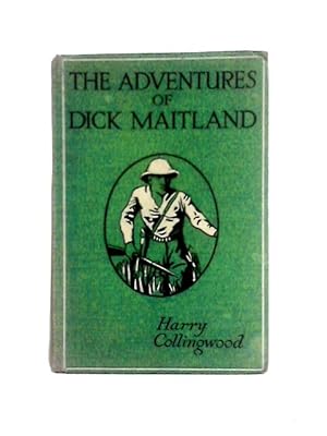 Bild des Verkufers fr The Adventures of Dick Maitland zum Verkauf von World of Rare Books