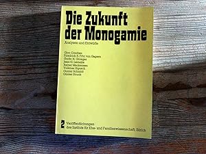 Bild des Verkufers fr Die Zukunft der Monogamie: Analysen und Entwrfe. zum Verkauf von Antiquariat Bookfarm