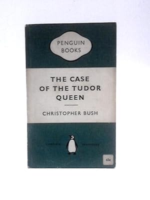 Seller image for The Case of the Tudor Queen for sale by World of Rare Books