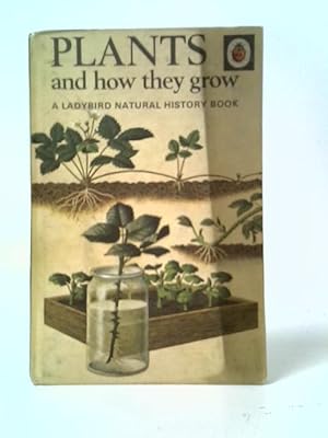 Seller image for Plants and How They Grow for sale by World of Rare Books