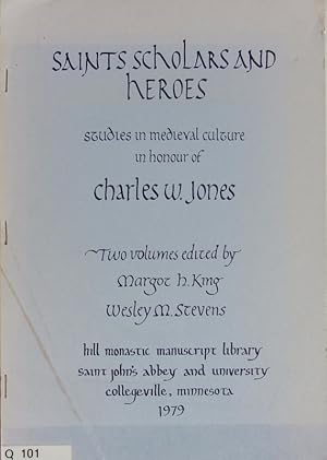 Imagen del vendedor de Saints Scholars and Heroes. Studies in medieval culture in honour of Charles W. Jones. a la venta por Antiquariat Bookfarm