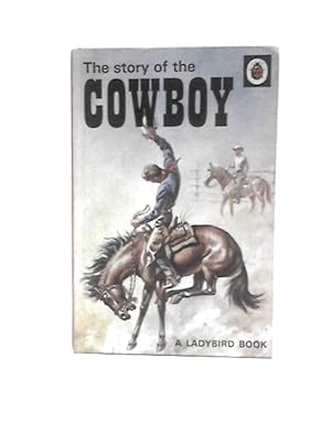 Bild des Verkufers fr The Story of the Cowboy zum Verkauf von World of Rare Books