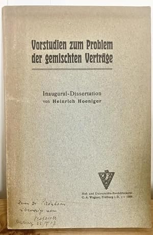 Vorstudien zum Problem der gemischten Verträge. Inaugural-Dissertation. Mit eigenhändiger Widmung...