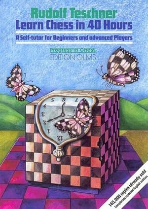 Seller image for Learn Chess in 40 Hours : A Self-tutor for beginners and advanced Players for sale by AHA-BUCH GmbH