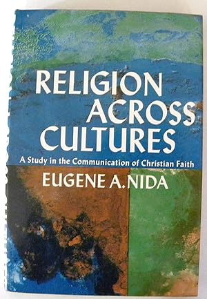 Image du vendeur pour Religion across cultures;: A study in the communication of Christian faith mis en vente par Redux Books
