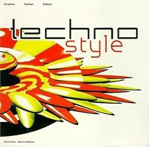 Bild des Verkufers fr Techno-Style : Musik, Graphics, Mode und Party-Kultur der Technobewegung. Deutsch und englisch. With an Adress List and a Pref. by Karl Bartos zum Verkauf von AHA-BUCH GmbH