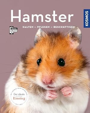 Hamster halten, pflegen, beschäftigen