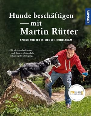 Hunde beschäftigen mit Martin Rütter Spiele für jedes Mensch-Hund-Team