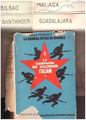 Seller image for LA GUERRA CIVILE IN SPAGNA 3. LA CAMPAGNA DEI VOLONTARI ITALIANI dalle Baleari a Teruel for sale by librisaggi