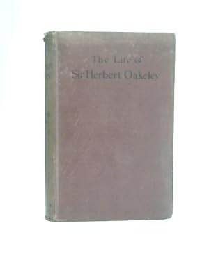 Bild des Verkufers fr The Life Of Sir Herbert Oakeley zum Verkauf von World of Rare Books