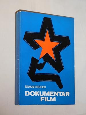 Sowjetischer Dokumentarfilm. Herausgegeben aus Anlaß der Retrospektive "50 Jahre sowjetischer Dok...