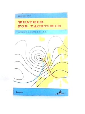 Bild des Verkufers fr Weather for Yachtsmen (Bosun Books) zum Verkauf von World of Rare Books