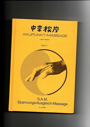 Willy Penzel, Akupunkt-Massage - Spannungs-Ausgleich-Massage : S.A.M. - Band 1