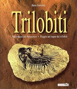 Trilobiti : trasformisti del paleozoico : viaggio nel regno dei trilobiti