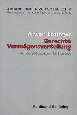 Bild des Verkufers fr Gerechte Vermgensverteilung : das Modell Oswald von Nell-Breunings. Abhandlungen zur Sozialethik ; Bd. 34 zum Verkauf von Versandantiquariat Ottomar Khler