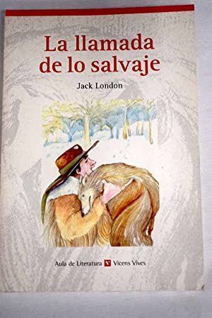 Seller image for LA LLAMADA DE LO SALVAJE / THE CALL OF THE WILD for sale by Trotalibros LIBRERA LOW COST