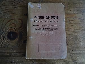 Matériel Electrique pour Usages Courants. Extraits des Catalogues Généraux Société Générale De Co...