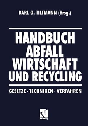 Bild des Verkufers fr Handbuch Abfall Wirtschaft und Recycling zum Verkauf von Rheinberg-Buch Andreas Meier eK