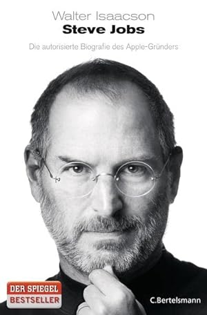 Bild des Verkufers fr Steve Jobs : die autorisierte Biografie des Apple-Grnders. Walter Isaacson. Aus dem Amerikan. bertr. von Antoinette Gittinger . zum Verkauf von Preiswerterlesen1 Buchhaus Hesse