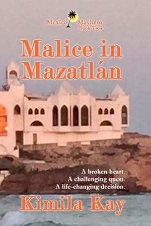 Imagen del vendedor de Malice in Mazatl¡n by Kay, Kimila K [Paperback ] a la venta por booksXpress