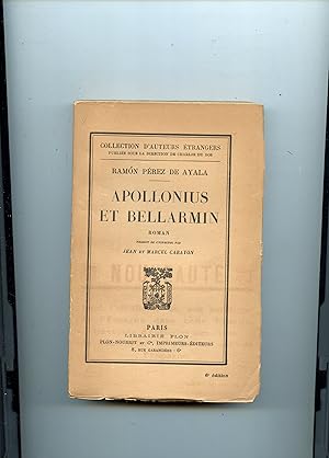 APOLLONIUS ET BELLARMIN . Roman . Traduit de l'espagnol par Jean et Marcel Carayon