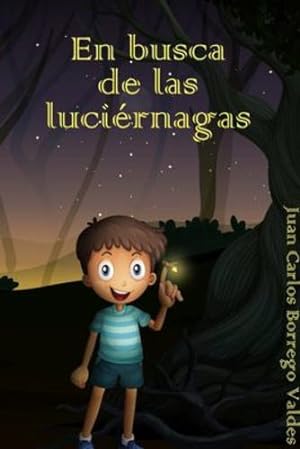 Imagen del vendedor de En busca de las luci ©rnagas (Spanish Edition) by Valdes, Juan Carlos Borrego [Paperback ] a la venta por booksXpress