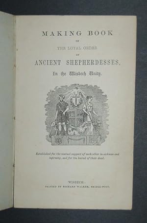 Making Book of the Loyal Order of Ancient Shepherdesses, in the Wisbech Unity.