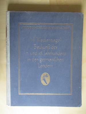 Die Baukunst des 17. und 18. Jahrhunderts II. Baukunst des 17. und 18. Jahrhunderts in den german...