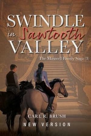 Bild des Verkufers fr Swindle in Sawtooth Valley: The Maxwell Family Saga (3) by Brush, Carl R [Paperback ] zum Verkauf von booksXpress