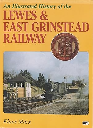 Bild des Verkufers fr An Illustrated History of the Lewes & East Grinstead Railway zum Verkauf von Anvil Books