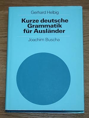 Bild des Verkäufers für Kurze deutsche Grammatik für Ausländer. zum Verkauf von Antiquariat Gallenberger