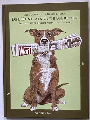 Bild des Verkufers fr Der Hund als Untergebener - Bissiges ber Hunde und ihre Halter zum Verkauf von Antiquariat UPP