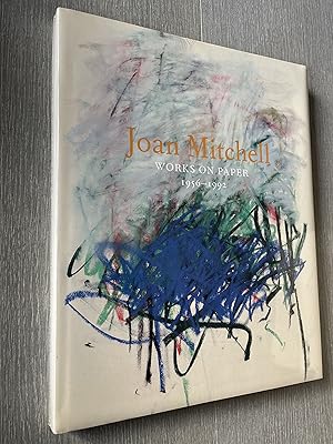 Joan Mitchell: Works on Paper 1956 - 1992