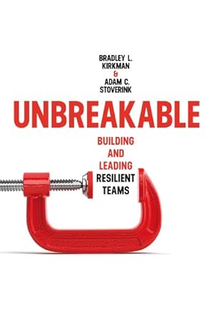 Seller image for Unbreakable : Building and Leading Resilient Teams for sale by GreatBookPrices