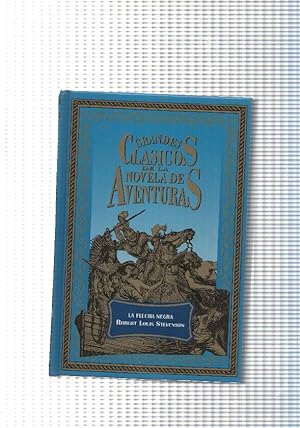 Seller image for Grandes clasicos de la novela de aventuras: La flecha negra for sale by El Boletin