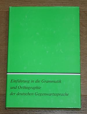 Einführung in die Grammatik und Orthographie der deutschen Gegenwartssprache.