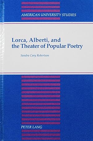 Immagine del venditore per Lorca, Alberti, and the Theater of Popular Poetry (American University Studies Series II, Romance Languages and Literature, 107) venduto da School Haus Books