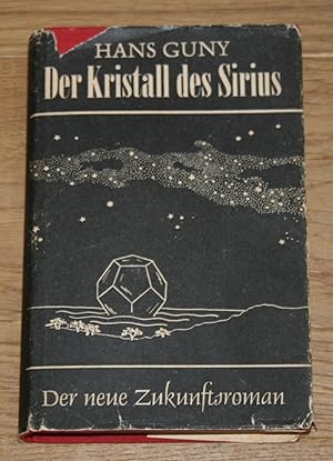 Der Kristall des Sirius: Roman aus dem 33. Jahrtausend.