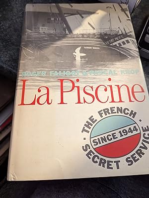 Bild des Verkufers fr LA Piscine: The French Secret Service Since 1944 zum Verkauf von SGOIS