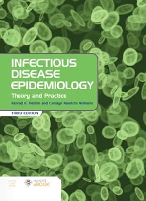 Seller image for Infectious Disease Epidemiology: Theory and Practice: Theory and Practice by Nelson, Kenrad E., Williams, Carolyn [Paperback ] for sale by booksXpress