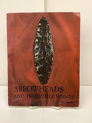 Arrowheads and Projectile Points; A Classification Guide for Lithic Artifacts